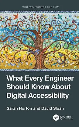 E-Book (epub) What Every Engineer Should Know About Digital Accessibility von Sarah Horton, David Sloan