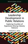 E-Book (pdf) Leadership Development in Public Relations von Marlene S. Neill