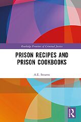 eBook (epub) Prison Recipes and Prison Cookbooks de A. E. Stearns