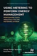 E-Book (pdf) Using Metering to Perform Energy Management von George "Buster" Barksdale, Kecia Pierce