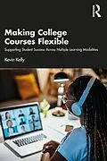 E-Book (pdf) Making College Courses Flexible von Kevin Kelly