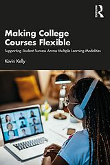 eBook (epub) Making College Courses Flexible de Kevin Kelly