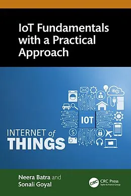 E-Book (epub) IoT Fundamentals with a Practical Approach von Neera Batra, Sonali Goyal
