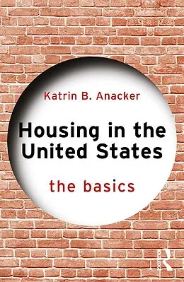 E-Book (epub) Housing in the United States von Katrin B. Anacker