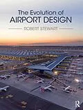 PDF The Evolution of Airport Design von Robert Stewart