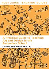 E-Book (pdf) A Practical Guide to Teaching Art and Design in the Secondary School von 