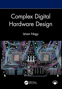 E-Book (pdf) Complex Digital Hardware Design von Istvan Nagy