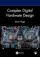E-Book (epub) Complex Digital Hardware Design von Istvan Nagy