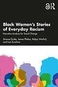 E-Book (epub) Black Women's Stories of Everyday Racism von Simone Drake, James Phelan, Robyn Warhol