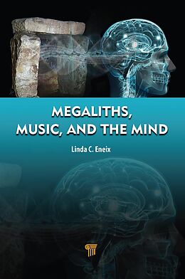 E-Book (epub) Megaliths, Music, and the Mind von Linda Eneix