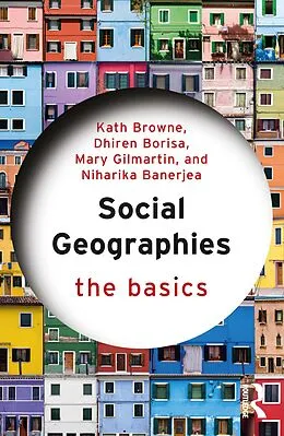 E-Book (pdf) Social Geographies von Kath Browne, Dhiren Borisa, Mary Gilmartin
