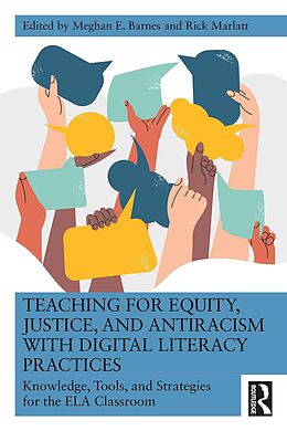 eBook (pdf) Teaching for Equity, Justice, and Antiracism with Digital Literacy Practices de 