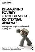 E-Book (pdf) Reimagining Poverty through Social Contextual Analyses von Eden Thain