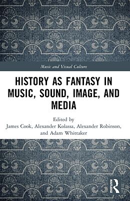 eBook (epub) History as Fantasy in Music, Sound, Image, and Media de 
