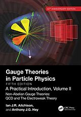 eBook (epub) Gauge Theories in Particle Physics, 40th Anniversary Edition: A Practical Introduction, Volume 2 de Ian J R Aitchison, Anthony J. G. Hey