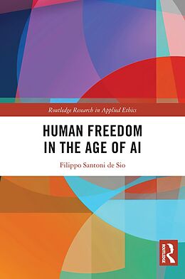 eBook (pdf) Human Freedom in the Age of AI de Filippo Santoni De Sio