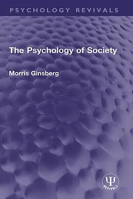 E-Book (pdf) The Psychology of Society von Morris Ginsberg