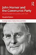 E-Book (epub) John Horner and the Communist Party von Rosalind Eyben