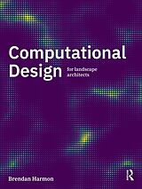 eBook (epub) Computational Design for Landscape Architects de Brendan Harmon