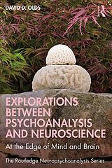 eBook (epub) Explorations Between Psychoanalysis and Neuroscience de David D. Olds