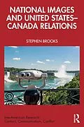 E-Book (pdf) National Images and United States-Canada Relations von Stephen Brooks