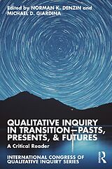 E-Book (epub) Qualitative Inquiry in Transition-Pasts, Presents, & Futures von 