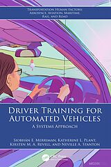 eBook (pdf) Driver Training for Automated Vehicles de Siobhán E. Merriman, Katherine L. Plant, Kirsten M. A. Revell