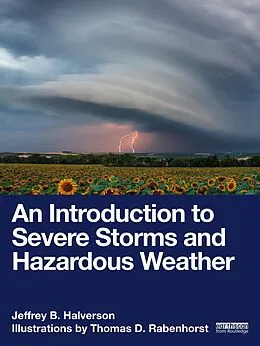 ePUB An Introduction to Severe Storms and Hazardous Weather von Jeffrey B. Halverson