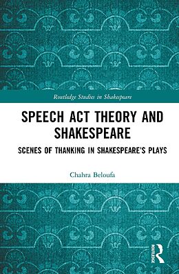 E-Book (epub) Speech Act Theory and Shakespeare von Chahra Beloufa