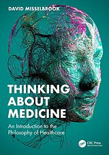 E-Book (epub) Thinking About Medicine von David Misselbrook