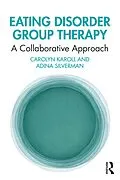E-Book (epub) Eating Disorder Group Therapy von Carolyn Karoll, Adina Silverman