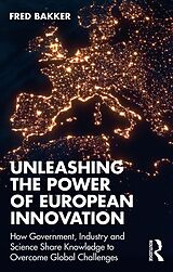 eBook (pdf) Unleashing the Power of European Innovation de Fred Bakker