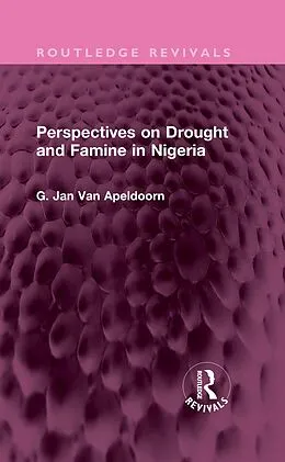 E-Book (epub) Perspectives on Drought and Famine in Nigeria von G. Jan van Apeldoorn