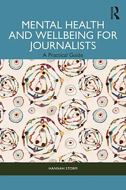 E-Book (epub) Mental Health and Wellbeing for Journalists von Hannah Storm