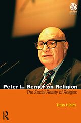 eBook (epub) Peter L. Berger on Religion de Titus Hjelm