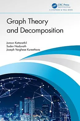 E-Book (pdf) Graph Theory and Decomposition von Jomon Kottarathil, Sudev Naduvath, Joseph Varghese Kureethara