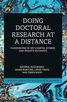 E-Book (pdf) Doing Doctoral Research at a Distance von Katrina McChesney, James Burford, Liezel Frick