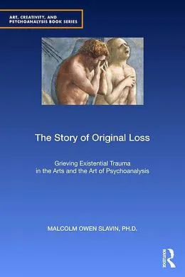 E-Book (pdf) The Story of Original Loss von Malcolm Owen Slavin