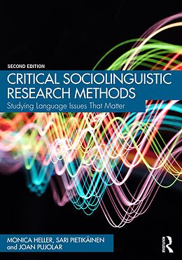 eBook (pdf) Critical Sociolinguistic Research Methods de Monica Heller, Sari Pietikäinen, Joan Pujolar