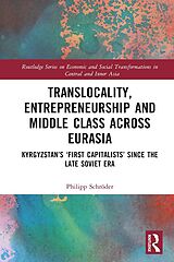 eBook (pdf) Translocality, Entrepreneurship and Middle Class Across Eurasia de Philipp Schröder
