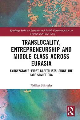 ePUB Translocality, Entrepreneurship and Middle Class Across Eurasia von Philipp Schröder