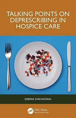 E-Book (pdf) Talking Points on Deprescribing in Hospice Care von Deepak Shrivastava