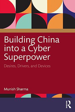 E-Book (epub) Building China into a Cyber Superpower von Munish Sharma