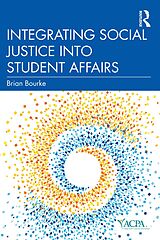 eBook (epub) Integrating Social Justice into Student Affairs de Brian Bourke