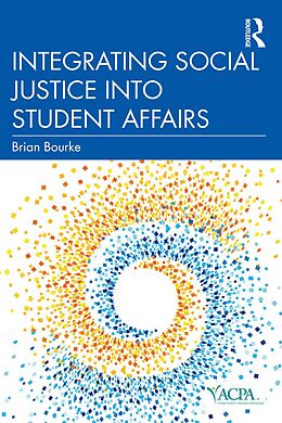 E-Book (epub) Integrating Social Justice into Student Affairs von Brian Bourke