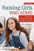 E-Book (epub) Raising Girls With ADHD von Mary Anne Richey