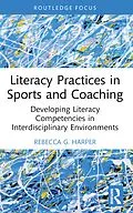 E-Book (pdf) Literacy Practices in Sports and Coaching von Rebecca G. Harper