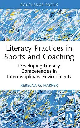 E-Book (pdf) Literacy Practices in Sports and Coaching von Rebecca G. Harper