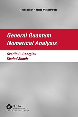 E-Book (epub) General Quantum Numerical Analysis von Svetlin G. Georgiev, Khaled Zennir