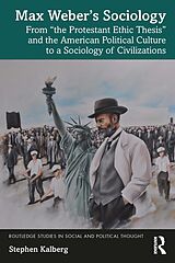 E-Book (epub) Max Weber's Sociology von Stephen Kalberg